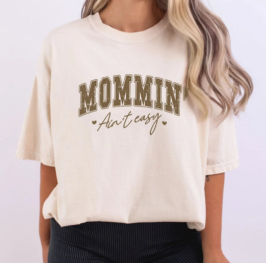 Mommin ain’t Easy